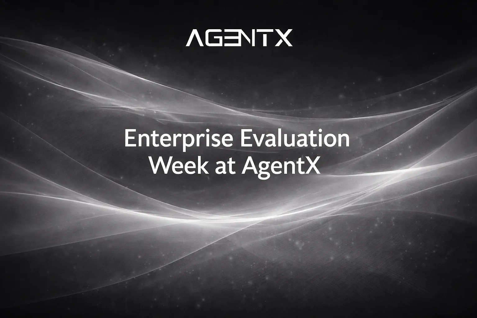 Enterprise Evaluation Week at AgentX: Elevating Enterprise AI Agent Evaluation